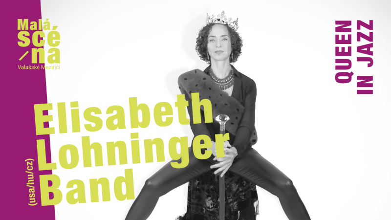 Elisabeth Lohninger Band – Queen in Jazz (USA/CZ/HU) 